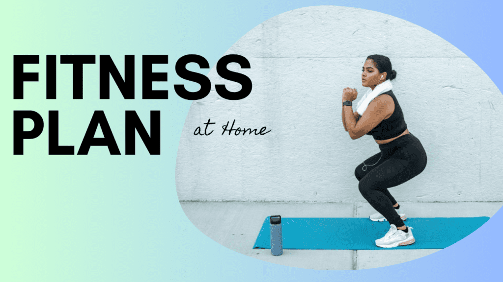 Fitness plan at home